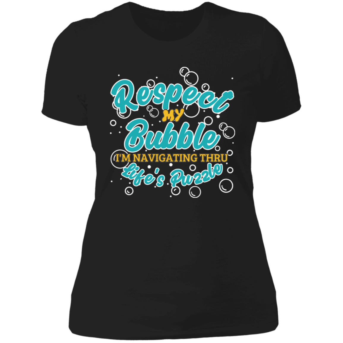 Respect My Bubble: Ladies' Boyfriend T-Shirt