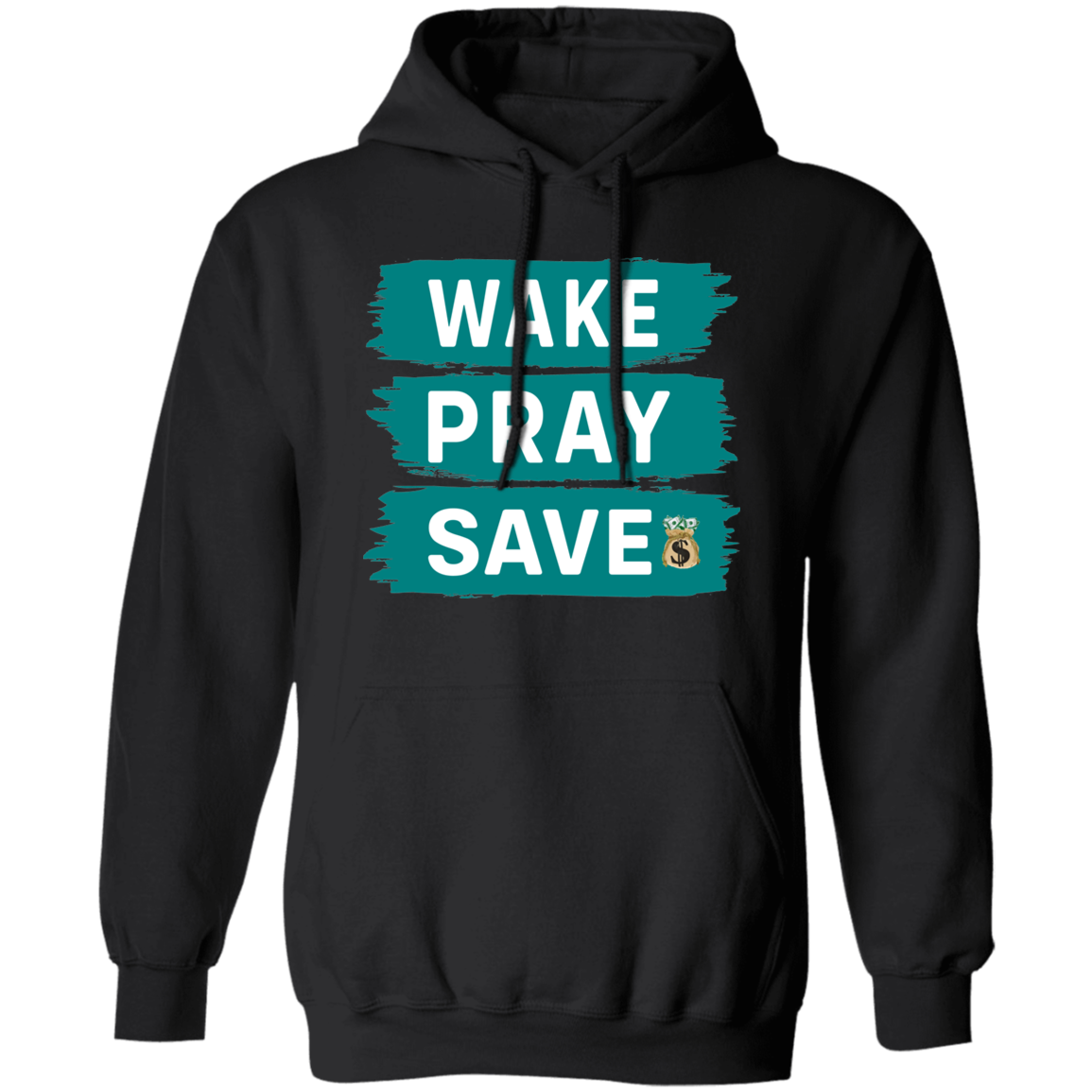 Pullover Hoodie: Wake Pray Save