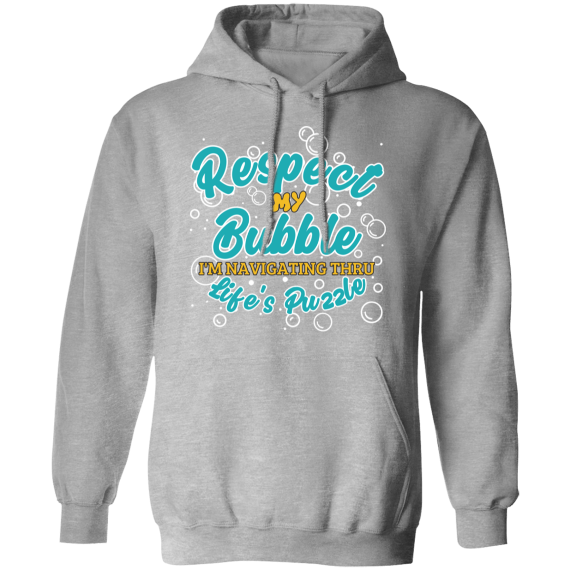 Respect My Bubble: Pullover Hoodie