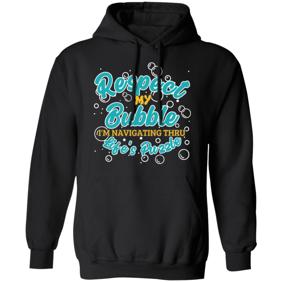 Respect My Bubble: Pullover Hoodie