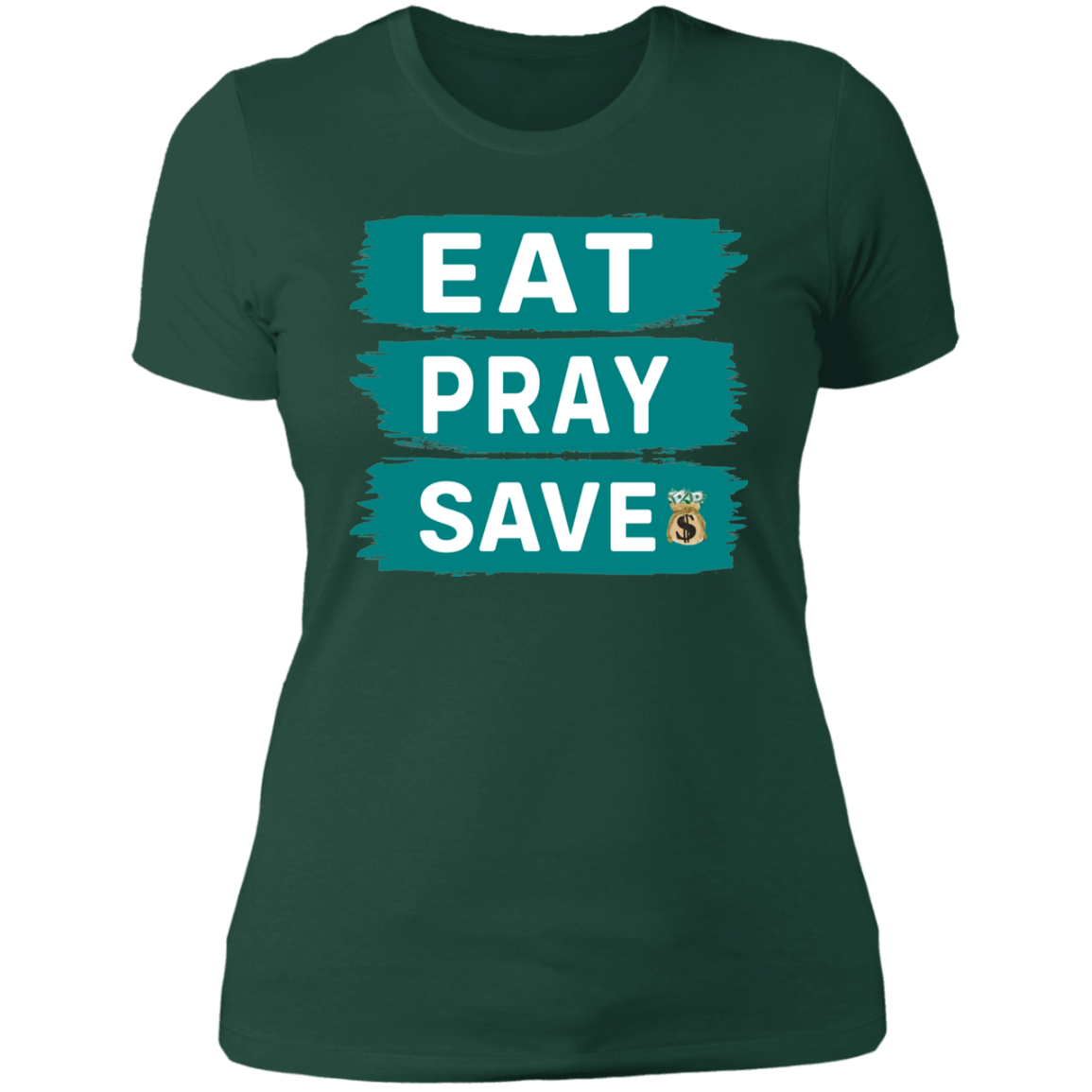 Eat Pray Save Ladies' Boyfriend T-Shirt