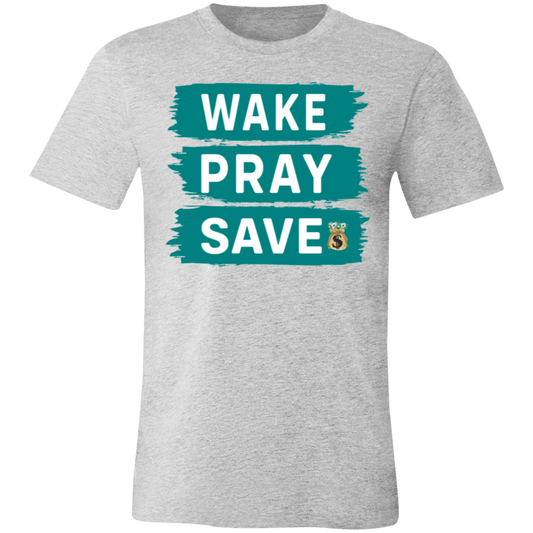 Wake Pray Save Unisex Jersey Short-Sleeve T-Shirt