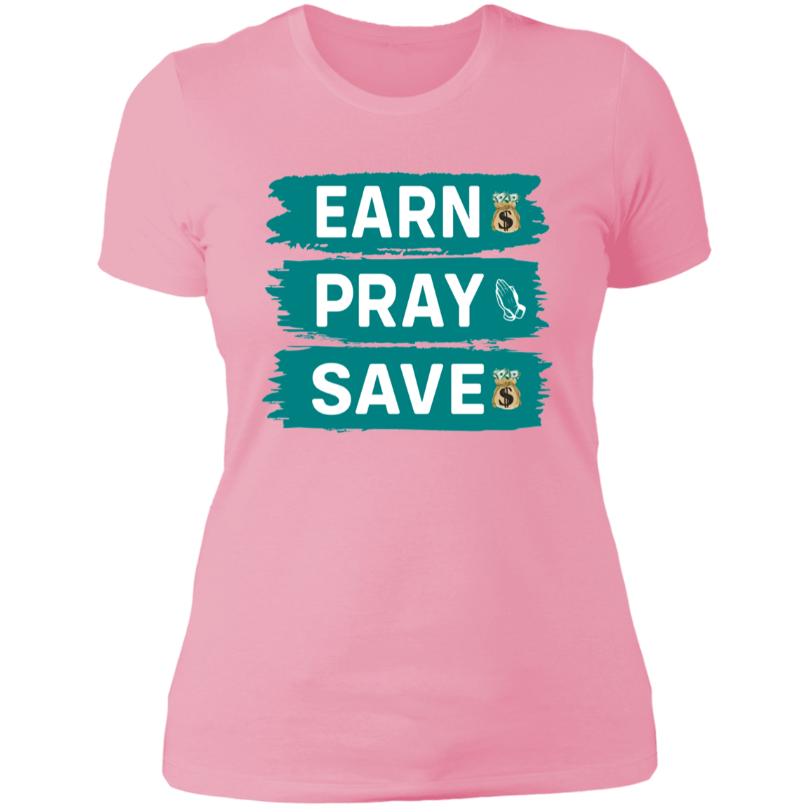 EARN PRAY SAVE - Boyfriend T-Shirt