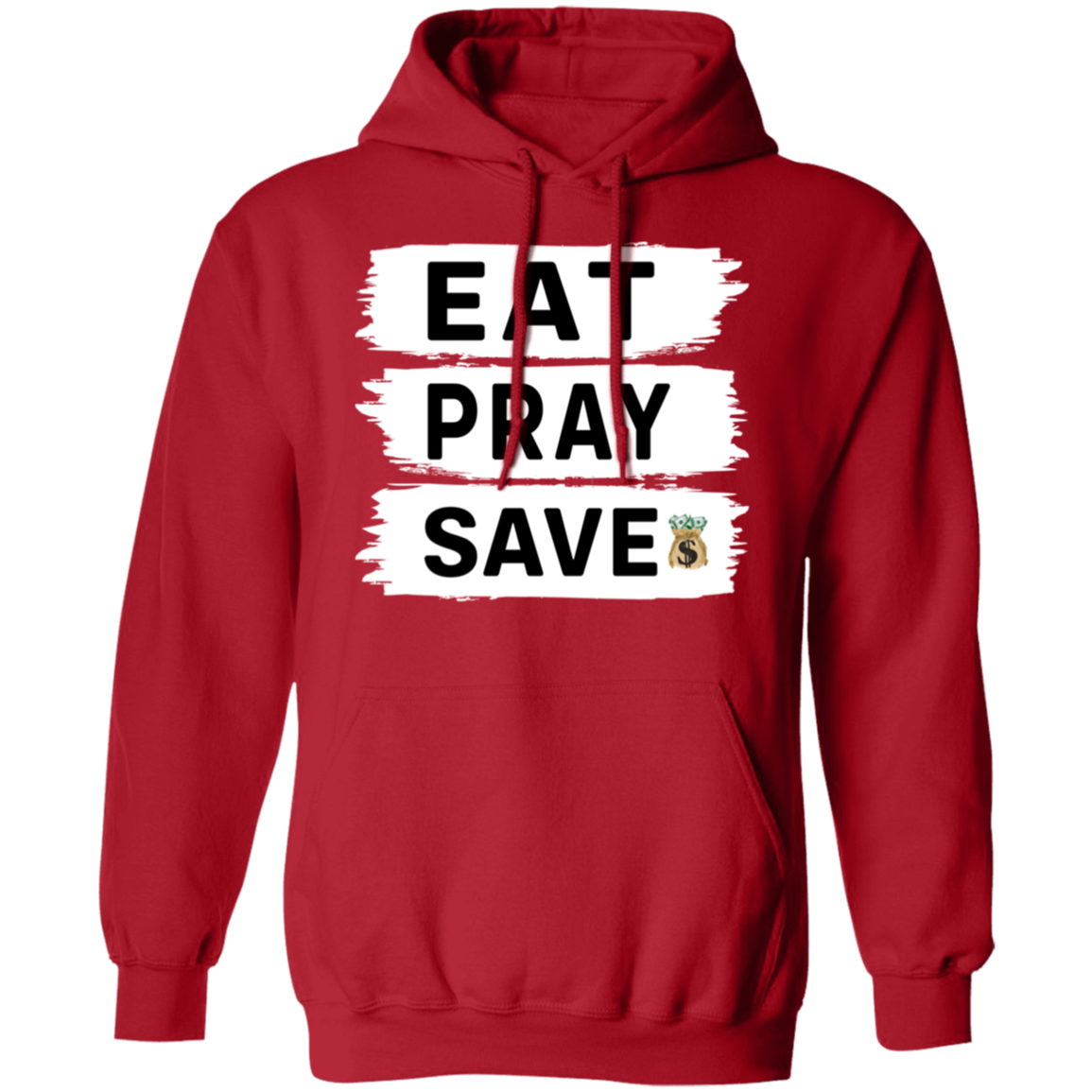 Pullover Hoodie: Eat Pray Save