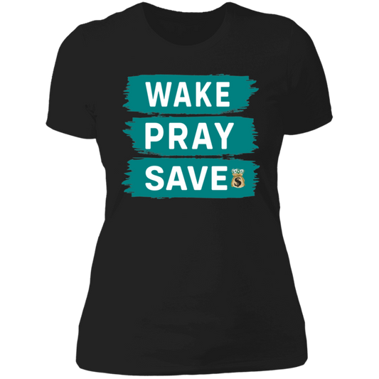 WAKE PRAY SAVE  Ladies' Boyfriend T-Shirt