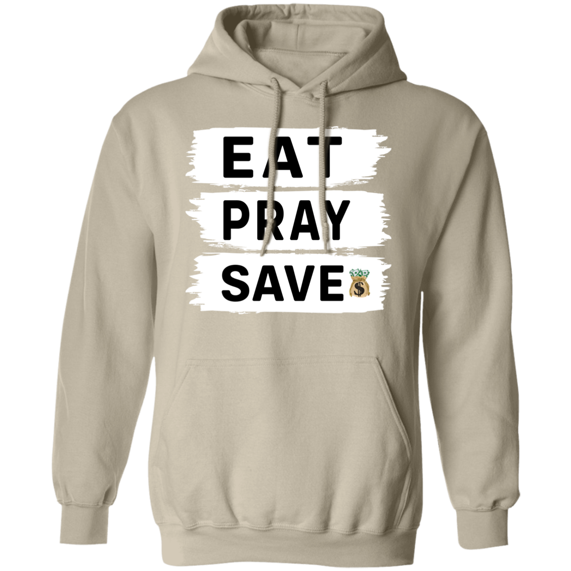 Pullover Hoodie: Eat Pray Save