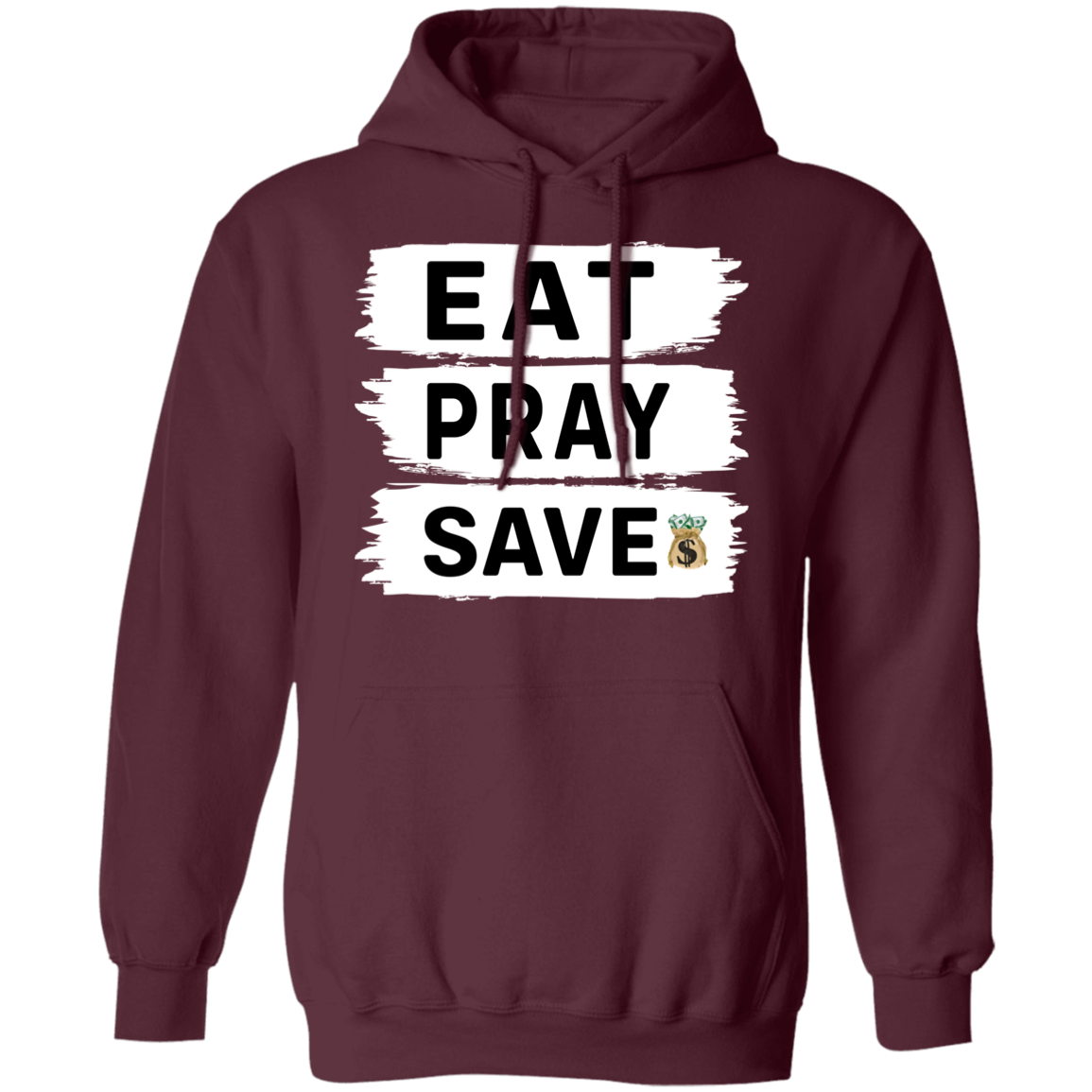 Pullover Hoodie: Eat Pray Save