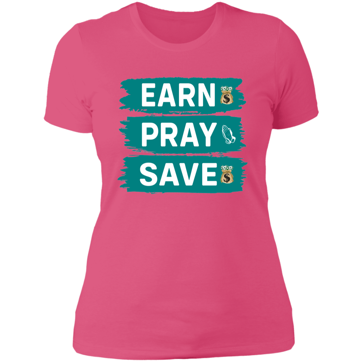 EARN PRAY SAVE - Boyfriend T-Shirt