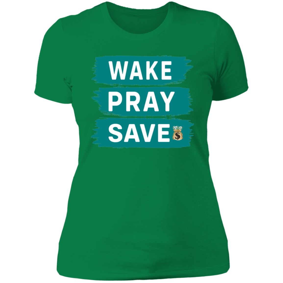 WAKE PRAY SAVE  Ladies' Boyfriend T-Shirt