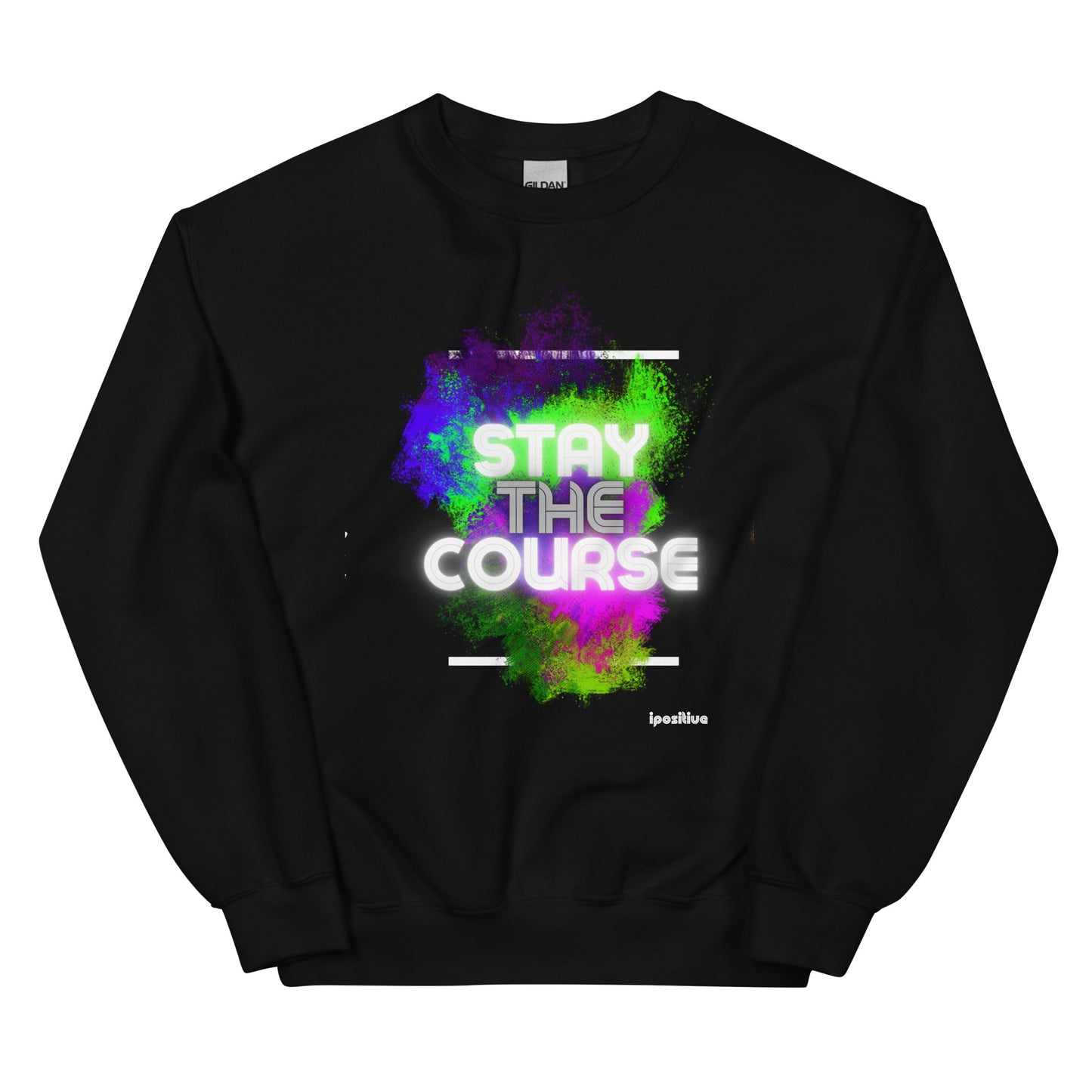 Stay The Course: Unisex Sweatshirt