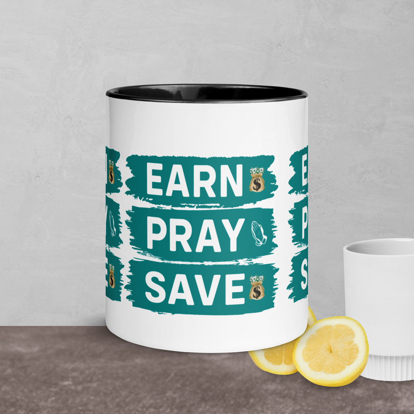 EARN PRAY SAVE-Mug with Color Inside